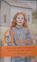 Anne fra grønnebakken & Anne bliver lærer by L.M. Montgomery