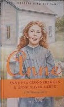 Anne fra grønnebakken & Anne bliver lærer by L.M. Montgomery