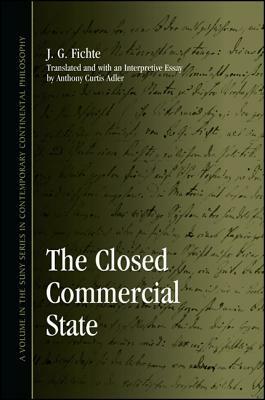 The Closed Commercial State by J. G. Fichte