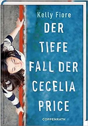 Der tiefe Fall der Cecelia Price by Kelly Fiore