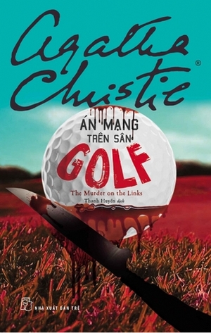 Án Mạng Trên Sân Golf by Agatha Christie