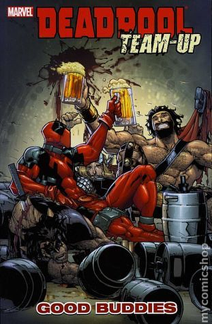 Deadpool Team-Up, Volume 1: Good Buddies by Fred Van Lente