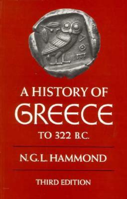 A History of Greece to 322 B.C. by N.G.L. Hammond