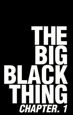 The Big Black Thing Chapter 1. by Michael Mohammed Ahmed, Ellen van Neerven, Winnie Dunn
