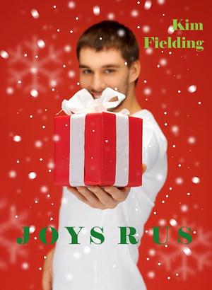 Joys R Us by Kim Fielding
