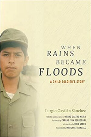 Memorias de un Soldado Desconocido. Autobiografía y antropología de la violencia by Lurgio Gavilán Sánchez