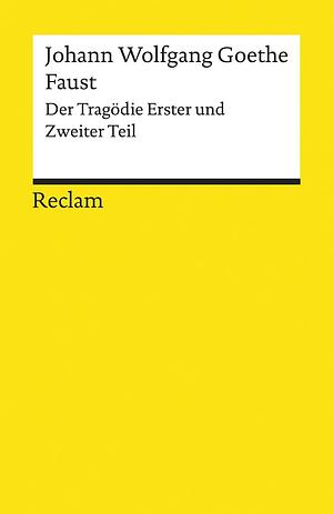 Faust: Der Tragödie Erster und Zweiter Teil by Johann Wolfgang von Goethe