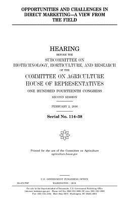 Opportunities and challenges in direct marketing--a view from the field by Committee On Agriculture, United States House of Representatives, United States Congress