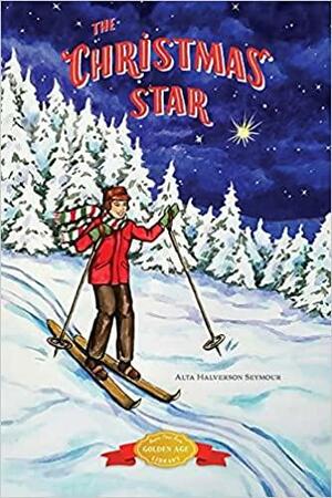 The Christmas Star by Alta Halverson Seymour