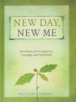 New Day, New Me: Devotions of Acceptance, Courage, and Surrender Recovery Journal by Mike Shea