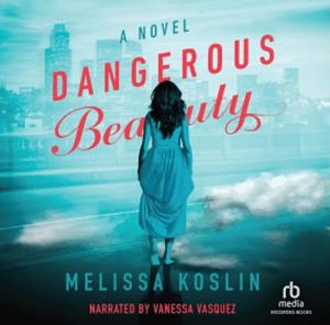 Dangerous Beauty by Melissa Koslin