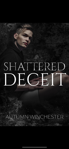 Shattered Deceit by Autumn Winchester