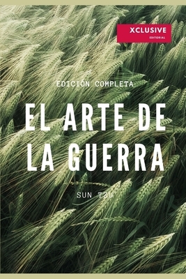 El Arte de la Guerra: Edición Original Completa by Sun Tzu