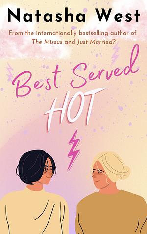 Best Served Hot by Natasha West