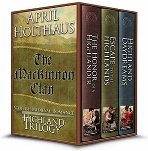 The MacKinnon Clan Series, Bundled by April Holthaus