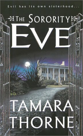 The Sorority: Eve by Tamara Thorne