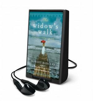 The Widow's Walk by Robert Barclay