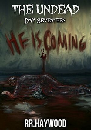 The Undead Day Seventeen by R.R. Haywood