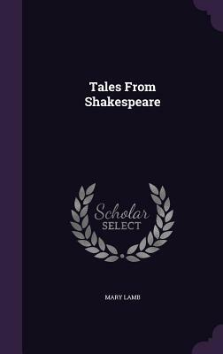 Tales from Shakespeare by Mary Lamb