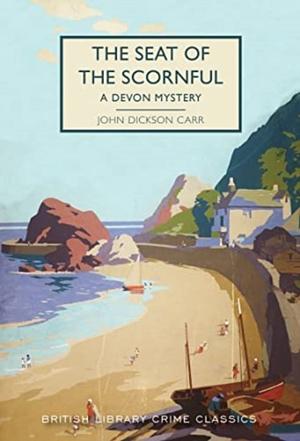 The Seat of the Scornful by John Dickson Carr