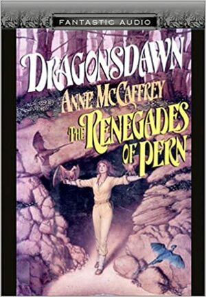 Dragonsdawn and Renegades of Pern by Anne McCaffrey