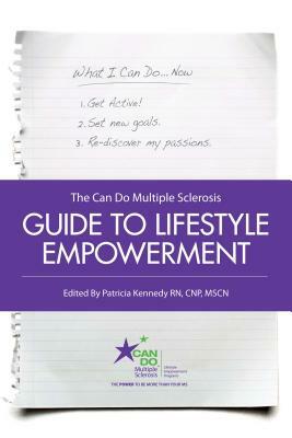 The Can Do Multiple Sclerosis Guide to Lifestyle Empowerment by Patricia Kennedy