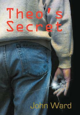 Theo's Secret by John Ward