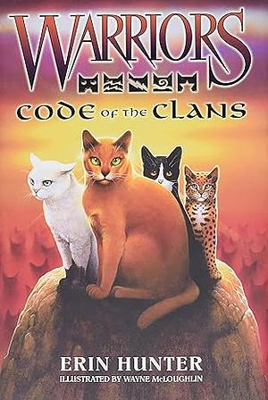 Warriors: Code of the Clans (Warriors Field Guide) by Erin Hunter