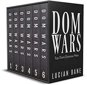 Dom Wars : Complete Series Box Set by Lucian Bane