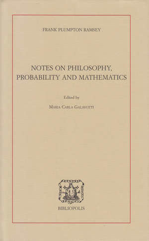 Notes On Philosophy, Probability And Mathematics by Frank Plumpton Ramsey