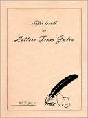 After Death or Letters from Julia ; What is Death? ; Where Do We Go? by Édouard Grimard, William T. Stead, Mary T. Longley, A. Monthon Tatterfield
