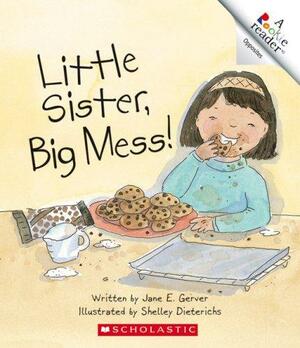 Little Sister, Big Mess! by Jane E. Gerver