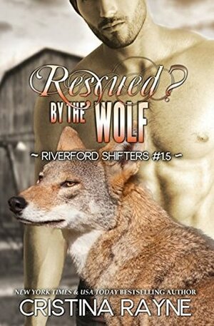 Rescued? by the Wolf by Cristina Rayne
