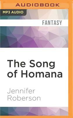 The Song of Homana by Jennifer Roberson