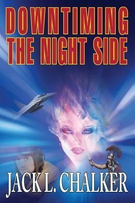 Downtiming the Night Side by Jack L. Chalker
