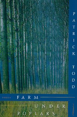 Farm Under Poplars by Patrick Todd