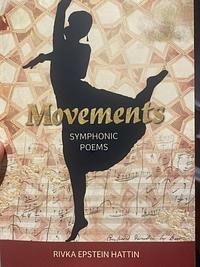 Movements by Rivka Epstein Hattin