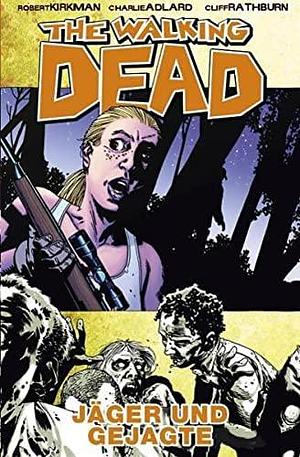 Jäger Und Gejagte by Cliff Rathburn, Robert Kirkman, Charlie Adlard