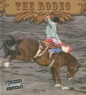 The Rodeo by Lynn M. Stone