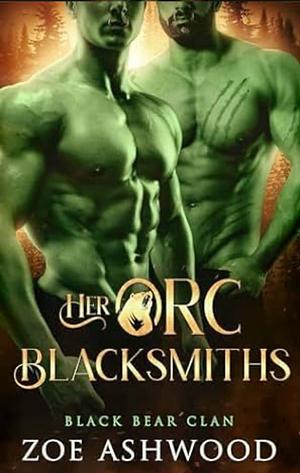 Her Orc Blacksmiths by Zoe Ashwood