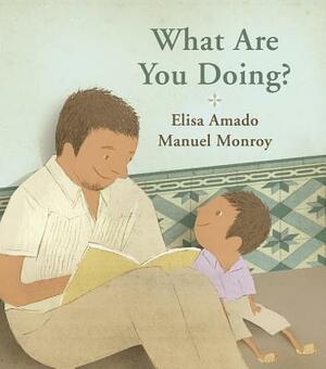 What Are You Doing? by Elisa Amado