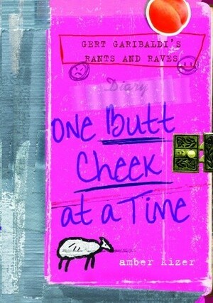 One Butt Cheek at a Time by Amber Kizer