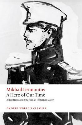 A Hero of Our Time by Mikhail Lermontov, Nicolas Pasternak Slater, Andrew Kahn