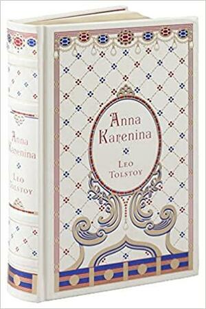 Anna Karenina (Barnes and Noble Collectible Classics: Omnibus Edition) by Leo Tolstoy