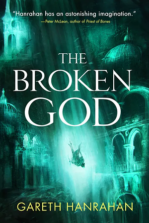 The Broken God by Gareth Hanrahan