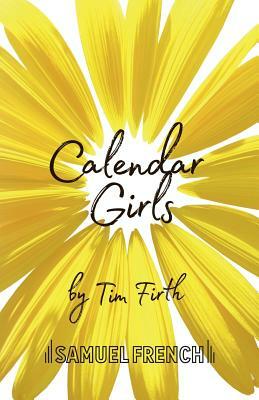 Calendar Girls by Tim Firth