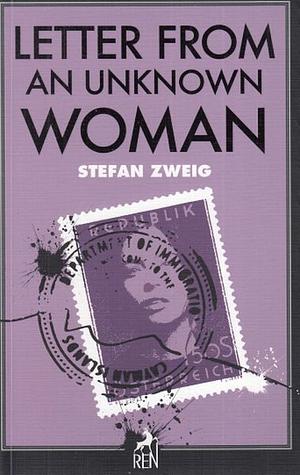 Letter from an Unknown Woman and Other Stories by Paul Eden, Stefan Zweig, Paul Cedar