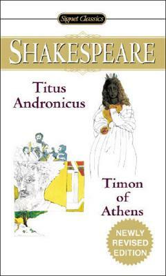 Titus Andronicus and Timon of Athens by William Shakespeare