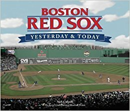 Boston Red Sox: YesterdayToday by Nick Cafardo