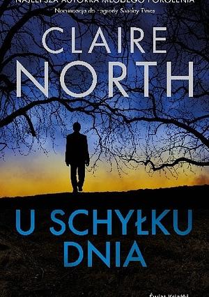 U schyłku dnia by Claire North